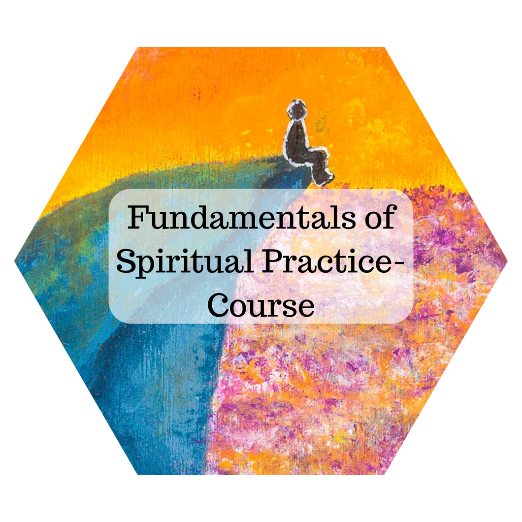 Fundamentals of Spiritual Practice- Course